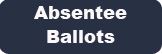Absentee Ballots button - blue Opens in new window
